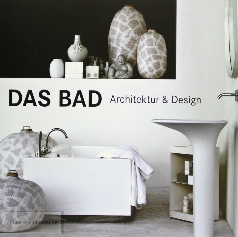 Quartino, Daniela Santos: Das Bad, Architektur und Design / Gebundene Ausgabe / 1. Auflage 2011 / 600 Seiten / GEBRAUCHT => guter Zustand / 9788499368221