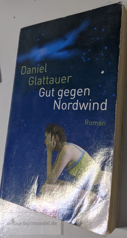 Glattauer, Daniel: Gut gegen Nordwind / Taschenbuch / 17. Auflage 2008 / 223 Seiten / GEBRAUCHT => gerade noch lesbar / 9783442465866