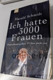 Schmidt, Harald: Ich hatte 3000 Frauen, Deutschlands groesster TV-Star packt aus / Taschenbuch / 1. Auflage 2009 / 222 Seiten / GEBRAUCHT => gerade noch lesbar / 9783462041040