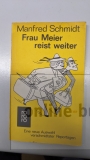 Schmidt, Manfred: Frau Meier reist weiter / Taschenbuch / Juli 1976 / 138 Seiten / GEBRAUCHT => guter Zustand / 9783499110818