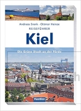 Srenk, Andreas und Heine, Ottmar: Reisefuehrer Kiel, Die gruene Stadt an der Foerde / Paperback / 1. Auflage 2019 / 136 Seiten / Gebraucht => guter Zustand / 9783782213035